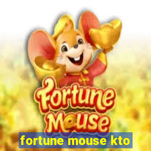 fortune mouse kto